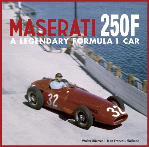 The maserati 250f - maserati, legendary